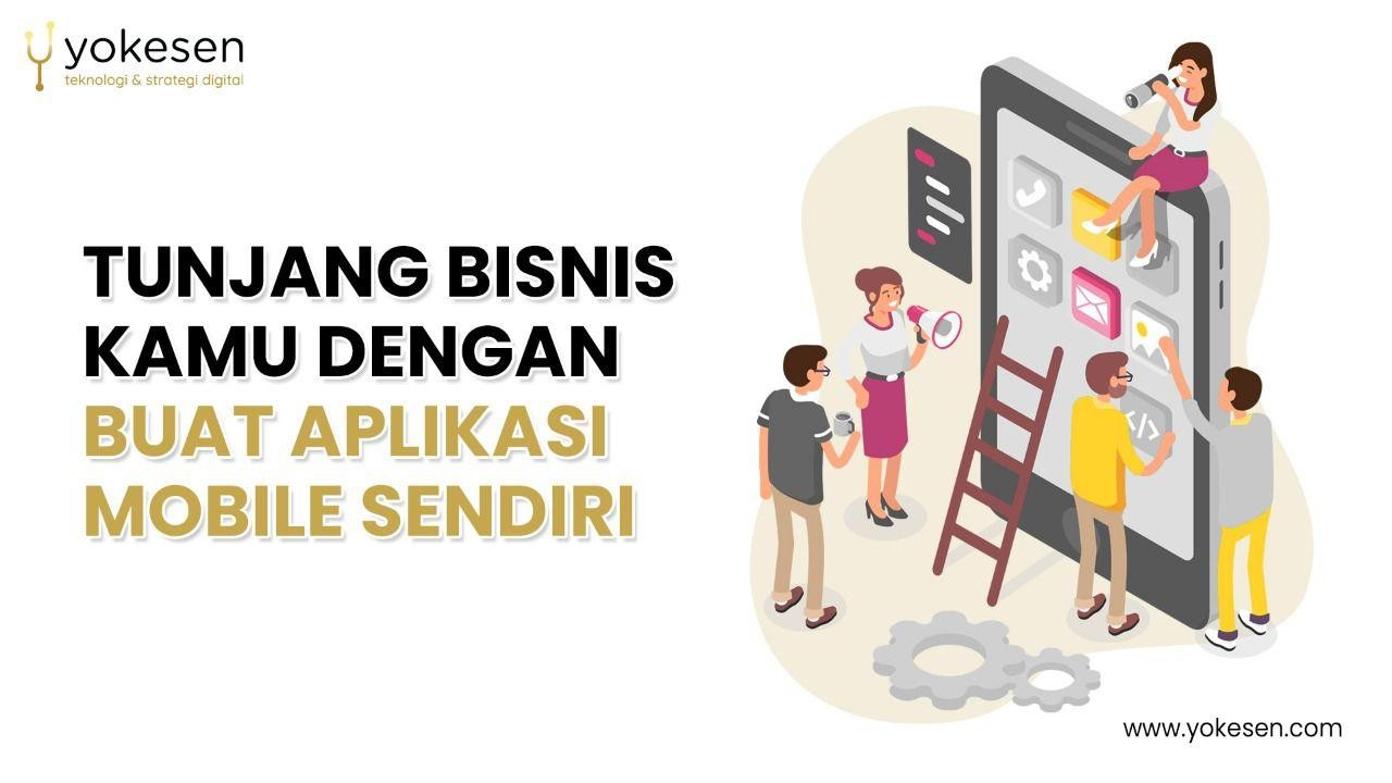 membuat aplikasi mobile bisnis sendiri membuat aplikasi mobile bisnis sendiri
